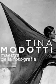Tina Modotti, Maestra della fotografia movie poster