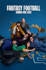 Fantasy Football Ruined Our Lives movie poster