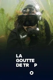 La goutte de trop movie poster