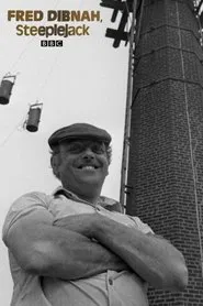 Fred Dibnah, Steeplejack movie poster