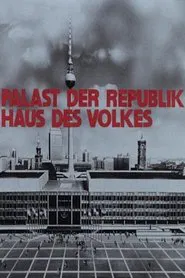 Poster do filme Palast der Republik – Haus des Volkes