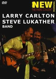 Larry Carlton & Steve Lukather Band - Paris Concert (2001) movie poster