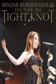 Minami Kuribayashi LIVE TOUR 2013 TIGHT KNOT movie poster