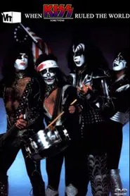 When KISS Ruled the World movie poster