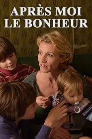 Après moi le bonheur movie poster