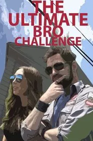 The Ultimate Bro Challenge movie poster