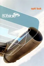 Poster do filme 808 State: Opti Buk