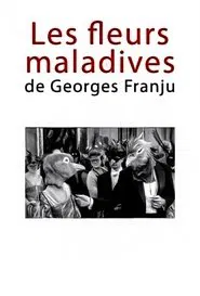 Les fleurs maladives de Georges Franju movie poster