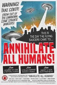 Annihilate All Humans! movie poster