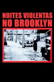 Poster do filme Noites Violentas no Brooklyn