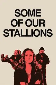 Some of Our Stallions movie poster