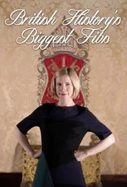 British History's Biggest Fibs with Lucy Worsley tv show poster
