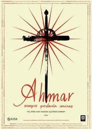 Ahmar: Siempre Quedarán Cenizas movie poster