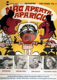 Não Aperta, Aparício movie poster