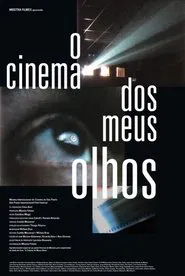O Cinema dos Meus Olhos movie poster