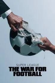 Super League: The War for Football tv show poster