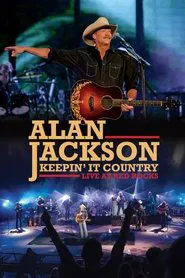 Alan Jackson: Keepin' It Country movie poster