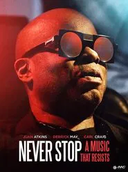 Never Stop: A Music That Resists movie poster