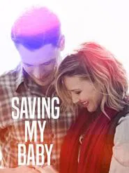Poster do filme Preciso Salvar Meu Bebê