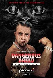 Dangerous Breed: Crime. Cons. Cats. tv show poster