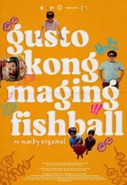 I Want To Be A Fishball movie poster