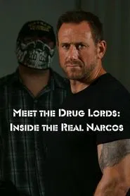 Meet the Drug Lords: Inside the Real Narcos tv show poster
