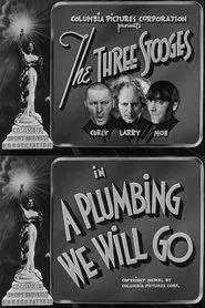 Poster do filme A Plumbing We Will Go