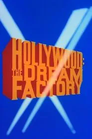 Hollywood: The Dream Factory movie poster