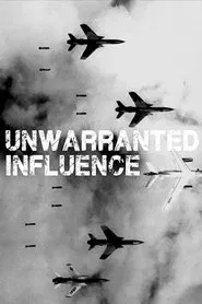 Unwarranted Influence movie poster