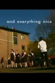 And Everything Nice movie poster