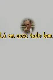 Lá em Casa Tudo Bem tv show poster