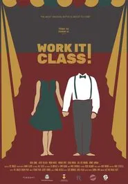 Work it Class! movie poster