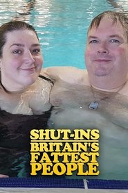 Shut-ins: Britain's Fattest People movie poster