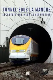 Building the Channel Tunnel movie poster