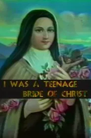 Poster do filme I Was a Teenage Bride of Christ