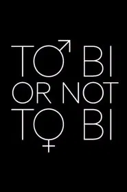 To Bi or Not to Bi movie poster