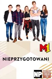Nieprzygotowani tv show poster