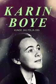 Karin Boye: Kunde jag följa dig movie poster