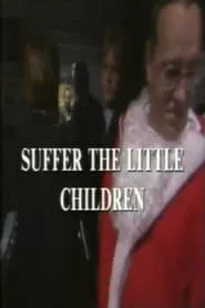 Suffer The Little Children movie poster