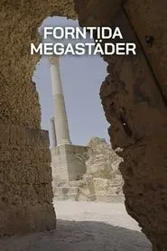 Mégacités antiques tv show poster