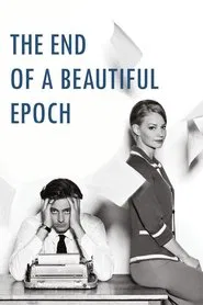 The End of a Beautiful Epoch movie poster