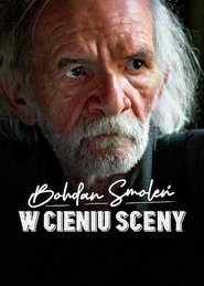 Poster do filme Bohdan Smoleń. W cieniu sceny