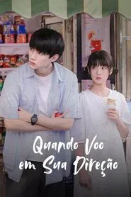 Poster da série Quando Voo em Sua Direção
