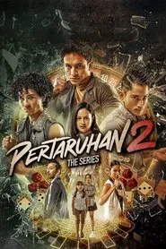 Pertaruhan 2: The Series movie poster
