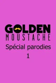 Golden Moustache - Spécial parodies movie poster