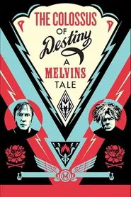 The Colossus of Destiny: A Melvins Tale movie poster
