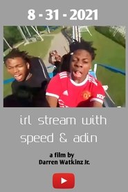 irl stream with speed & adin movie poster