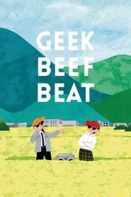 GEEK BEEF BEAT movie poster