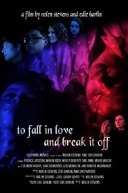 To Fall in Love and Break it Off movie poster