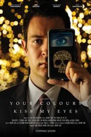 Your Colours Kiss My Eyes movie poster
